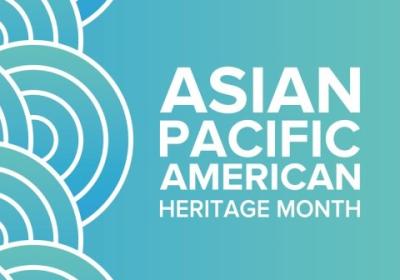 Blue green background with white text reading Asian Pacific American Heritage Month